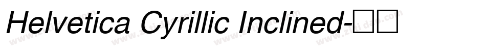 Helvetica Cyrillic Inclined字体转换